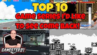 Top 10 Game Series I'd Like to See Come Back - Gamester81