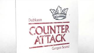 Dubkasm - Counter Attack + Gorgon Remix