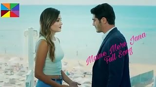 MAINE MERE JANA Emptiness Female Version Hayat And Murat 2017