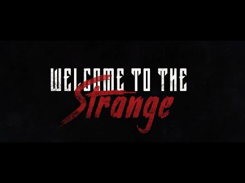Welcome to the Strange (2018) - Trailer
