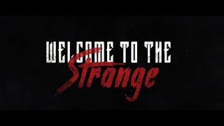 Welcome to the Strange (2018) - Trailer