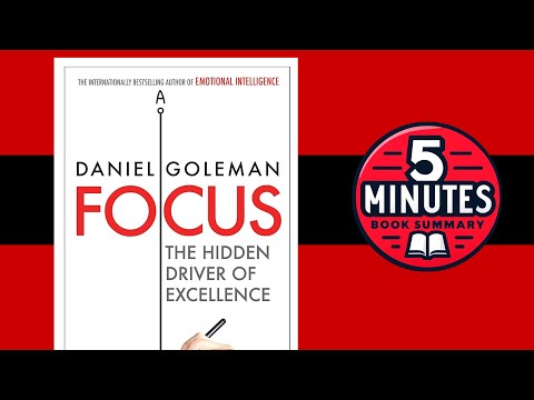 Focus by Daniel Goleman | 5-Minute Book Summary