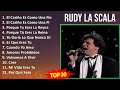 R u d y L a S c a l a 2024 MIX 30 Grandes Éxitos Principales ~ Top Latin Music