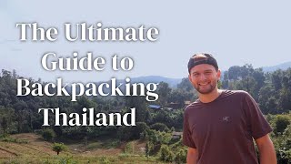 Ultimate Guide to Backpacking Thailand 🇹🇭 | Travel Tips + Destinations
