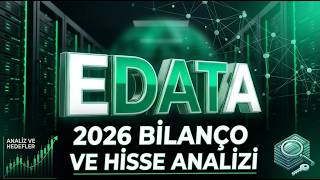 E-Data Teknoloji (EDATA) 2026 Bilanço Değerlendirmesi & Şirket Analizi