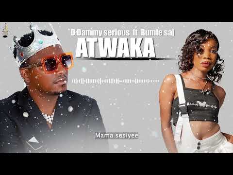 ATWAKA-D Dammy serious  ft  Rumie saj-OFFICIAL VIDEO