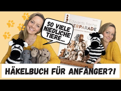 Häkelbuch für Anfänger? Ich teste Edwards freche Tierparade