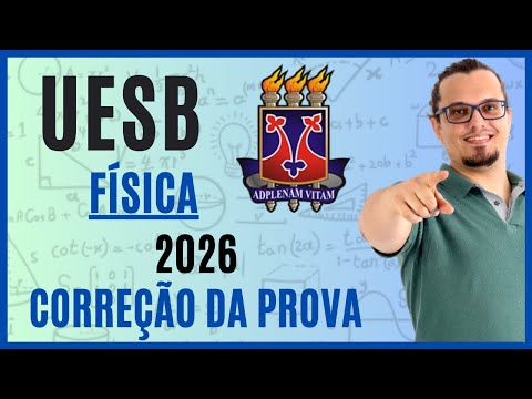 🔵 VESTIBULAR UESB 2026 | FÍSICA | CORREÇÃO DA PROVA