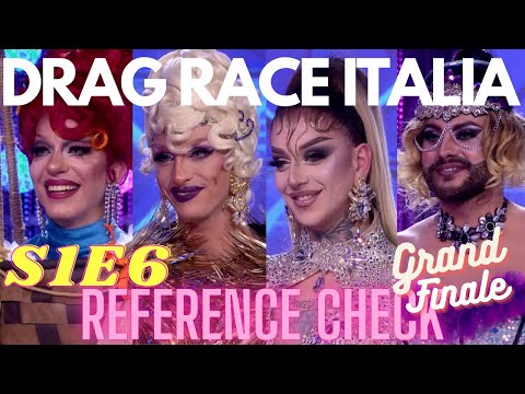 Drag Race Italia S1E6  - Reference Check - GRAND FINALE