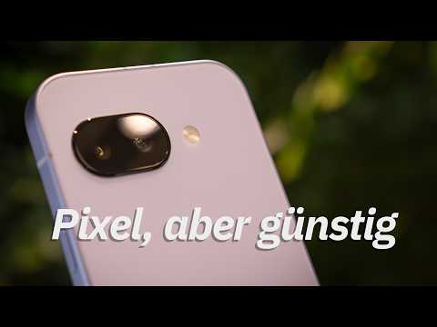 Google Pixel 9a: Gutes Smartphone ohne Kamerabuckel?