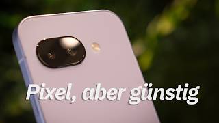 Google Pixel 9a: Gutes Smartphone ohne Kamerabuckel?
