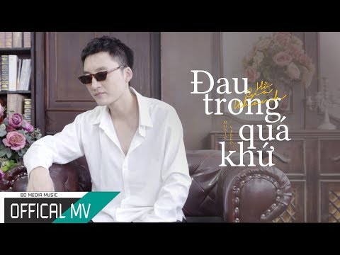 Đau trong quá khứ - Hồ Gia Khánh
