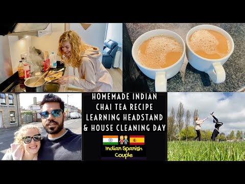 Spanish girl cooking AUTHENTIC INDIAN CHAI TEA ☕Learning HEADSTAND & CLEANING day | Quarantine VLOG