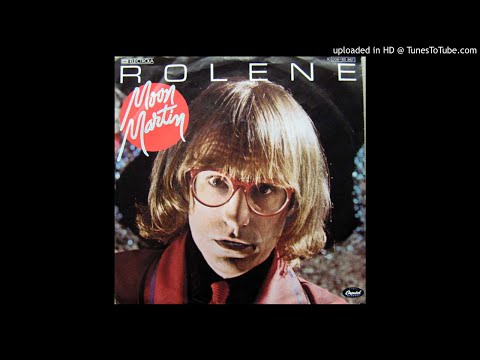 Moon Martin - Rolene 1979 HQ Sound