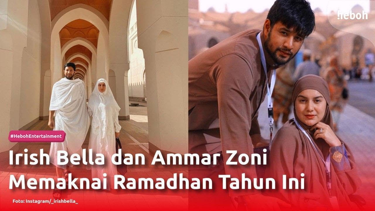 Irish Bella dan Ammar Zoni Memaknai Ramadhan Tahun Ini