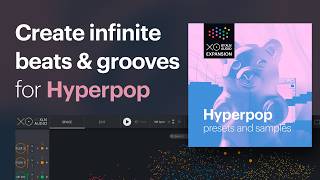 Video thumbnail for Hyperpop for XO by XLN Audio by XLN Audio