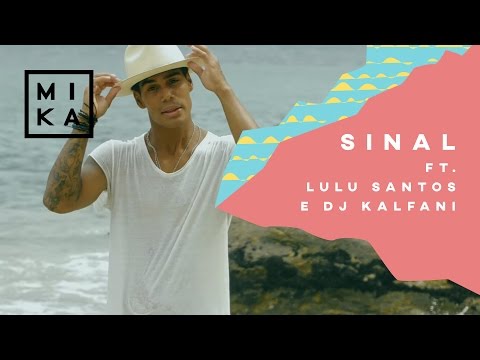 Mika - Sinal Part. Lulu Santos e DJ Kalfani (Clipe Oficial)