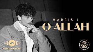 Download lagu Harris J - O Allah (Vocals Only) |   mp3