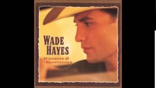 Wade Hayes: I'm Lonesome, Too