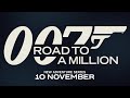 007 ROAD TO A MILLION Official Teaser