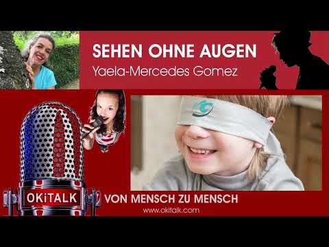Sehen ohne Augen - Yaela-Mercedes Gomez