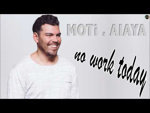 MOTi x Aiaya - no work today