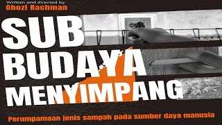 Sub Budaya Menyimpang - Short film