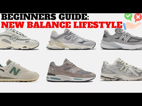 Beginners Guide to New Balance Lifestyle Sneakers for 2025!