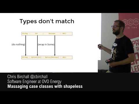 Chris Birchall - Massaging case classes with shapeless