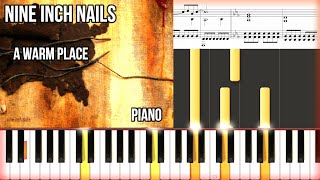 Nine Inch Nails - A Warm Place - Piano Sheet