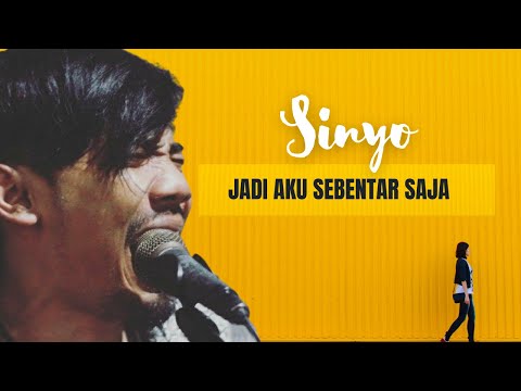SINYO - JADI AKU SEBENTAR SAJA (COVER)