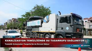 KANALİZASYON TEMİZLİĞİNDE SU TASARRUFU SAĞLANIYOR
