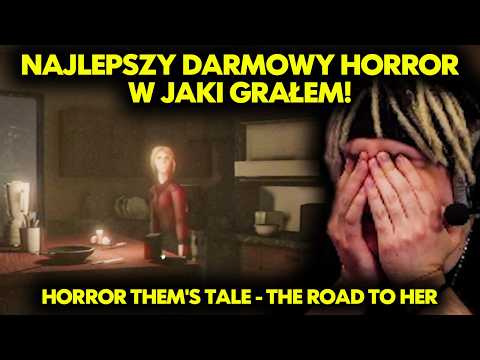 NAJLEPSZY DARMOWY HORROR W JAKI GRAŁEM! | HORROR Them's Tale - The Road To Her