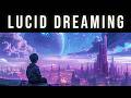 Experience Vivid Lucid Dreams | Lucid Dream Binaural Beats REM Sleep Music For Lucid Dreaming