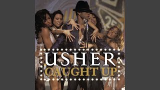 Usher - Caught Up [Audio HQ]