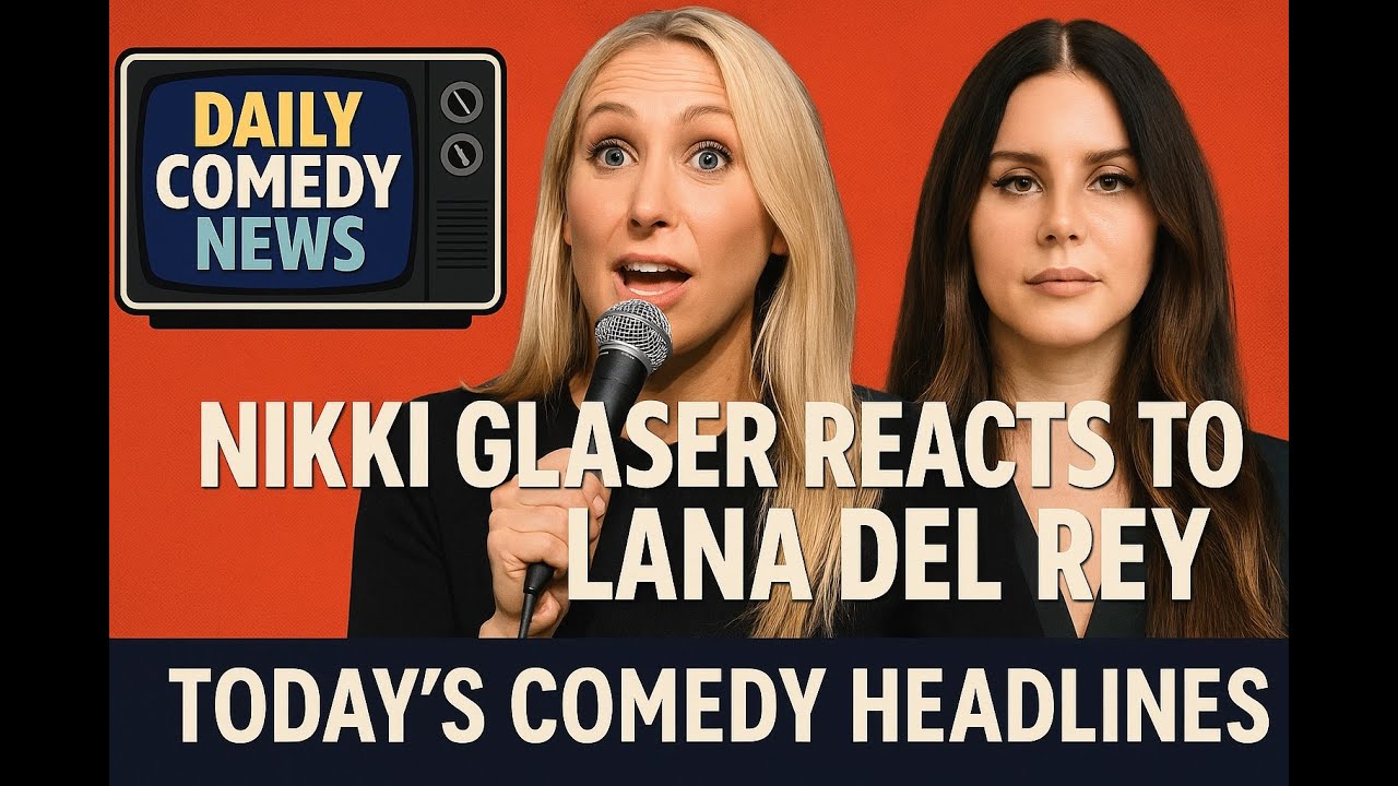 Nikki Glaser reacts to Lana Del Rey