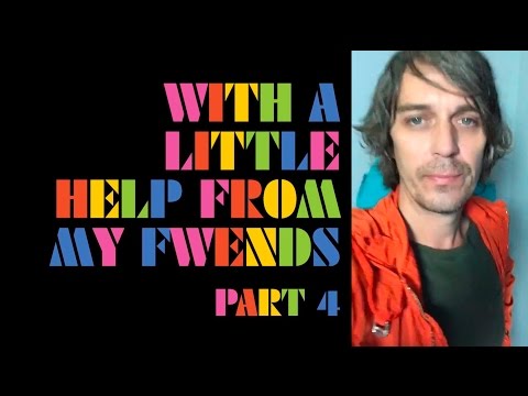 The Flaming Lips - With A Little Help From My Fwends - Part 4