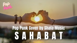 Download lagu SAHABAT - Najwa Latif | Poppunk Cover by SHAFA MUSIC mp3