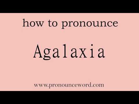 Agalaxia: How to pronounce Agalaxia in english (correct!).Start with A. Learn from me.