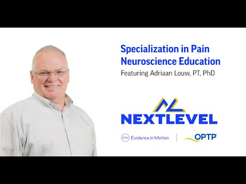 NextLevel: Specialization in Pain Neuroscience Education – An Interview with Adriaan Louw, PT, PhD