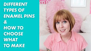 Different Types of Enamel Pins - How to Choose What to Make