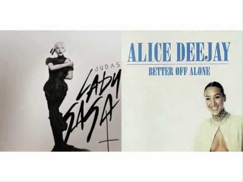 Lady Gaga & Alice Deejay - Better Off With Judas (toMOOSE Mashup)