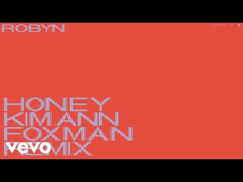 Video Honey (Kim Ann Foxman Remix) de Robyn