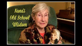 A Great Depression Baby~Nana&#39;s Old School Wisdom