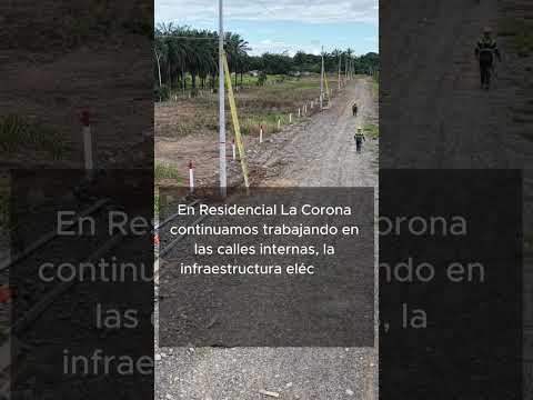 RESIDENCIAL LA CORONA SIGUE AVANZANDO