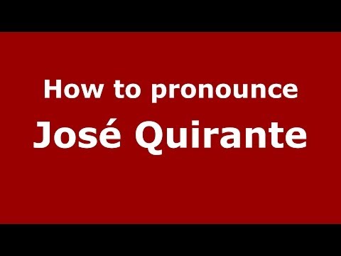 How to pronounce José Quirante (Spanish/Spain) - PronounceNames.com