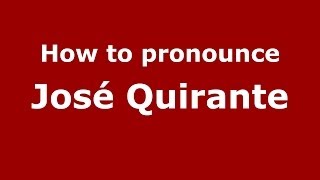 How to pronounce José Quirante