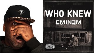 Eminem - Who Knew Reaction