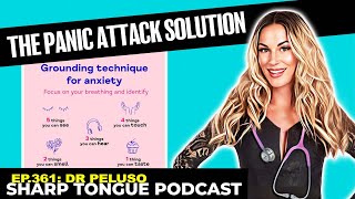 The Panic Attack Solution | Dr. Peluso | Sharp Tongue Podcast Ep. 361