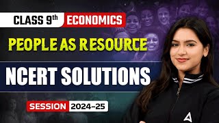 People as Resource - NCERT Solutions | Class 9 Economics Chapter 2
